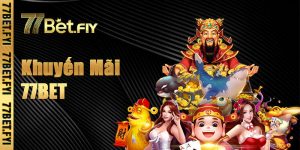 Tưng bừng khuyến mãi hấp dẫn tại 77bet